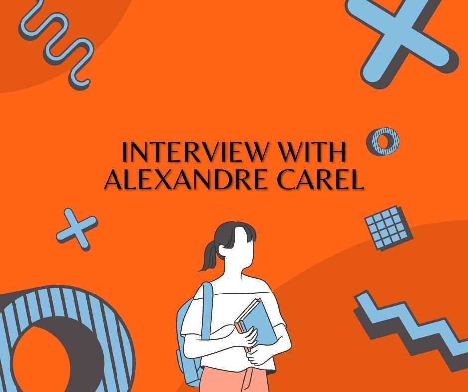 Interview with Alexandre Carel